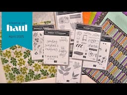 Stampin Up Haul | April 2025