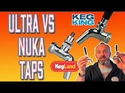 NukaTap vs UltraTap: Best Draft Beer Faucet for Homebrewers? (Side-by-Side Test)