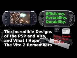 Sony's Handhelds Have A Shot To Come Back, Let's Discuss (PSP and Vita Successes and Failures)