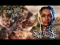 Battling Two-Toed Tom 🐊 | South of Midnight PT. 2