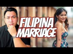 DO NOT Marry a Filipina Until You Know THESE Shocking Truths!
