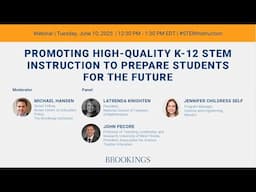 Promoting high-quality K-12 STEM instruction to prepare students for the future