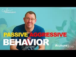 Passive Aggressive Workplace Behavior | #culturedrop | Galen Emanuele