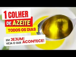 O que NÃO TE CONTAM sobre AZEITE EM JEJUM! 1 Colher por Dia: O Poder do Azeite para Sua Saúde!