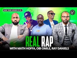 “They Don’t Want Us to Have the Info!” Math Hoffa, Ray Daniels & Obi Omile Expose the Game