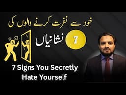 7 Signs You Secretly Hate Yourself | Psychology, Islam & Mind Science | Asif Ali Khan