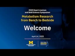 2025 Dean's Lecture and Bold Science Symposium: Metabolism Research from Bench to Bedside