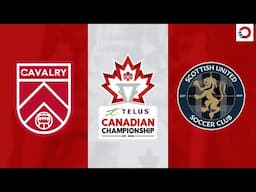 HIGHLIGHTS: Cavalry FC vs. Edmonton Scottish United | 2025 TELUS Canadian Championship