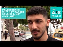 Palestinians: Why not target only Israeli soldiers and not Israeli civilians?