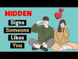 20 Hidden Signs Someone Likes You