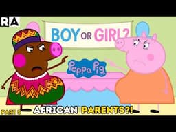 If PEPPA PIG had AFRICAN PARENTS P:5 |GENDER REVEAL!!| Raissa Artista