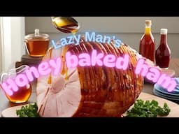 LAZY MAN'S HONEY BAKED HAM