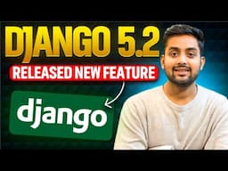 Django 5.2 is HERE and It's a Game-Changer! 🔥