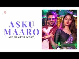 Asku Maaro - Video with Lyrics | Kavin, Teju Ashwini | Dharan Kumar