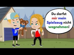 Du darfst mir mein Spielzeug nicht wegnehmen | Deutsch lernen