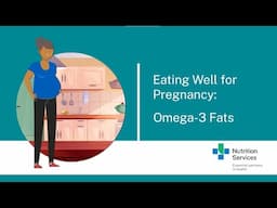 Eating Well for Pregnancy: Omega-3 Fats