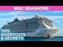 MSC Seashore: Top 11 Tips, Shortcuts, and Secrets