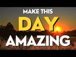 Make This Day Amazing: Morning Affirmations for Gratitude, Abundance & Resilience