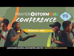 Session 3 | Prayer Storm Kids Conference | April 2025