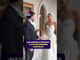 ¡#AleCapetillo, felicita a su papá, #EduardoCapetillo, por el Día del Padre!