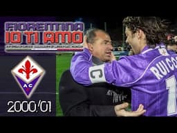 Fiorentina IO TI AMO ● 2000/01 - L' ultimo titolo