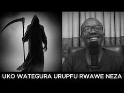 UKO WATEGURA URUPFU RWAWE NEZA