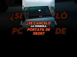 🛑¿SE CANCELÓ la consola PORTÁTIL DE XBOX?🛑 #gaming #xbox #videojuegos