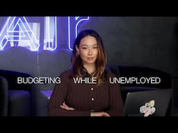 How To Budget While Unemployed | Living on Savings & Staying Sane