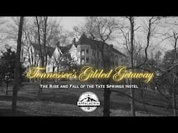 Tennessee’s Gilded Getaway: The Rise and Fall of the Tate Springs Hotel
