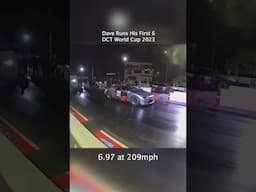 6.97 at 209mph: Dave's First 6 ⏱️