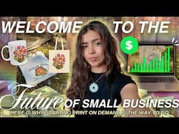Why The Smartest Way To Start Your Small Business In 2025 Is By Using Print On Demand 💸💻