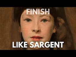 How I Finish Paintings Like Sargent—Without Overworking Them
