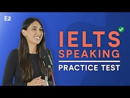 IELTS Speaking Practice Test with Answers - 2025 New Test!
