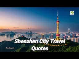 Shenzhen City Travel Quotes | China