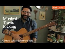 Thu Tran | Musical Travis Picking Lesson | Acoustic Guitar Teaching Artists
