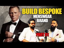 How to Start a Luxury Bespoke Menswear Brand in India | Savile Row Secrets Revealed