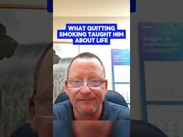 What Quitting Smoking Taught Him About Life