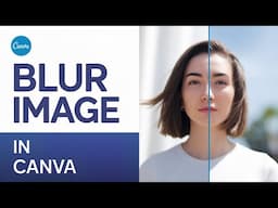 How To Blur Image In Canva (Step-by-Step Tutorial for Beginners)