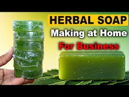 I Made HERBAL SOAP at Home and Found Out it's a GREAT Business