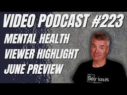 Video Podcast #223 - Keto and Mental Health, Viewer Highlight, June Preview