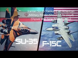 Iranian Su 35 Flanker E Vs American Military Pilots S/O To @ldl0021Araabmuzik War Type Stylez-T