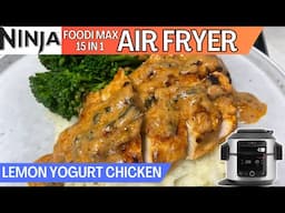 LEMON YOGURT CHICKEN *AIR FRY* NINJA FOODI Recipe | Tender and juicy bursting with lemon and garlic
