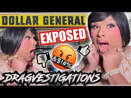 DOLLAR GENERAL EXPOSED! IS IT PASSING OR TRESPASSING?! LET'S DRAGVESTIGATE DOLLAR GENERAL MARKET!