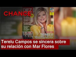 Terelu Campos se sincera sobre su relación con Mar Flores