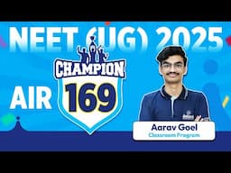 NEET UG 2025 Topper | Aarav Goel AIR 169 | Cracking NEET with Consistency & Strategy