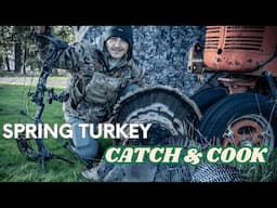 CATCH & COOK - Spring Turkey Edition