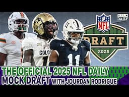 The Official 2025 NFL Daily Mock Draft with Jourdan Rodrigue
