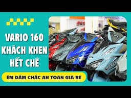 Những Điểm Đáng Tiền Trên Vario 160 Mà KHÁCH KHEN | CUA Vlog61