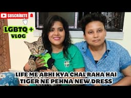 Life me abhi kya chal raha hai ll Life Update🥺 ll #love #lgbtiq #lesbiancouplevlog