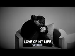 LOVE OF MY LIFE (WITH HOOK) - Very Sad Emotional Rap Beat